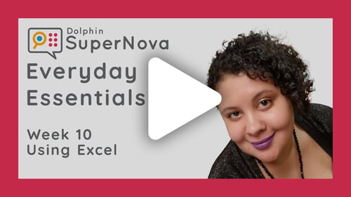 SuperNova Everyday Essentials - Using Excel
