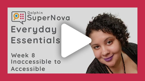 SuperNova Everyday Essentials - Week 8 Inaccessible to Accessible